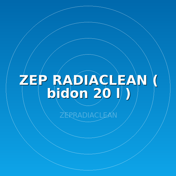 ZEP RADIACLEAN ( bidon 20 l )