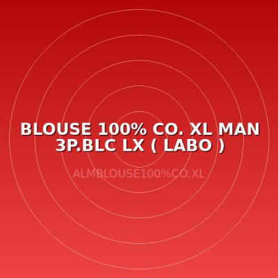 BLOUSE 100% CO. XL MAN 3P.BLC LX  ( LABO )