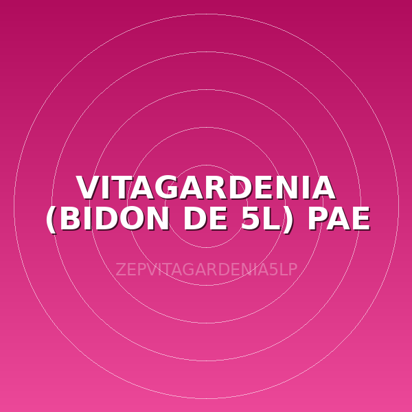 VITAGARDENIA (BIDON DE 5L) PAE