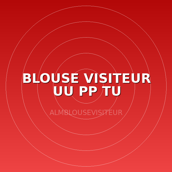 BLOUSE VISITEUR UU PP TU