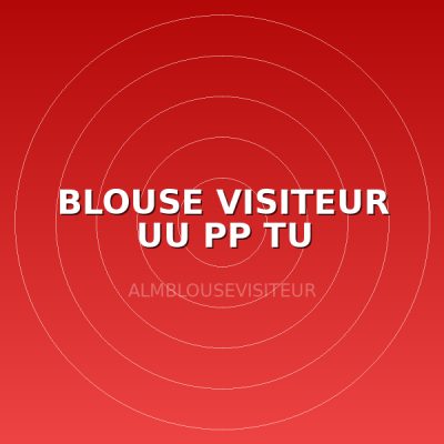 BLOUSE VISITEUR UU PP TU