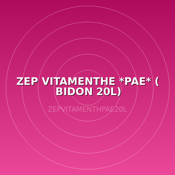 ZEP VITAMENTHE   *PAE*  ( BIDON 20L)