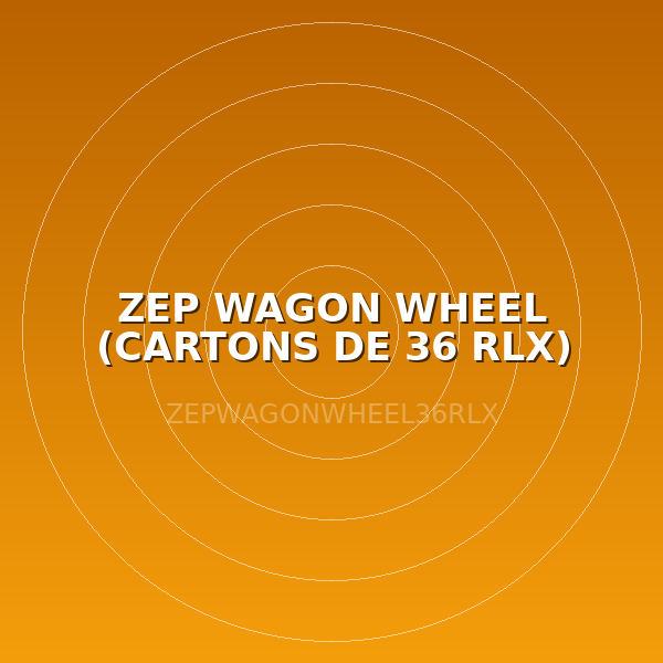 ZEP WAGON WHEEL (CARTONS DE 36 RLX)