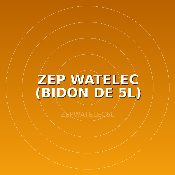 ZEP WATELEC (BIDON DE 5L)