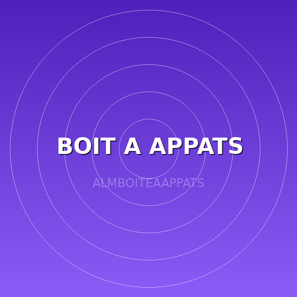 BOIT A APPATS