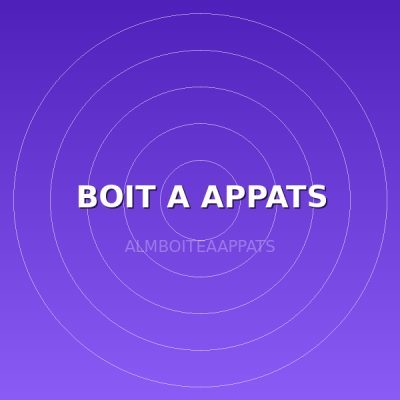 BOIT A APPATS