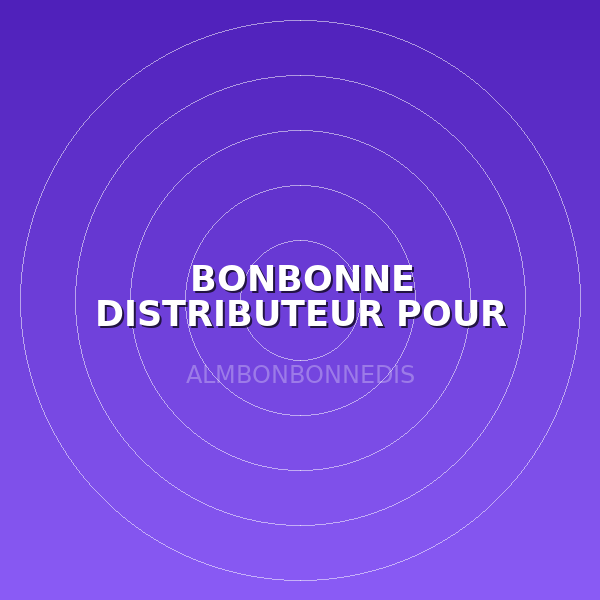 BONBONNE DISTRIBUTEUR POUR BOUCHONS