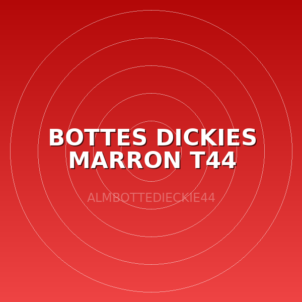 BOTTES DICKIES MARRON T44