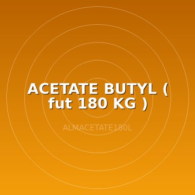 ACETATE BUTYL ( fut 180 KG )