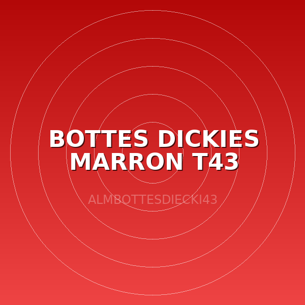 BOTTES DICKIES MARRON T43
