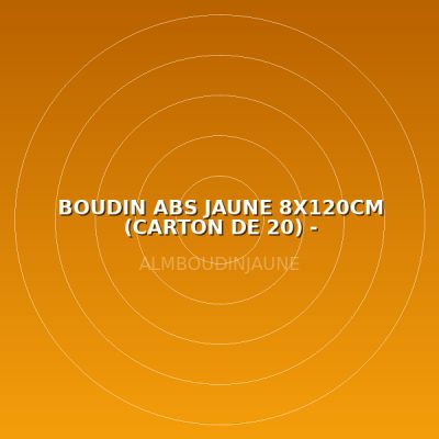 BOUDIN ABS JAUNE  8X120CM (CARTON DE 20) - HYDROCARBURES