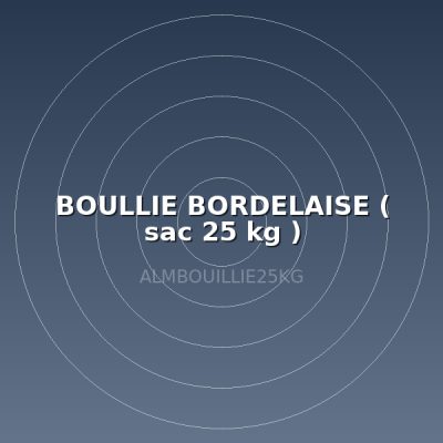 BOULLIE BORDELAISE ( sac 25 kg )