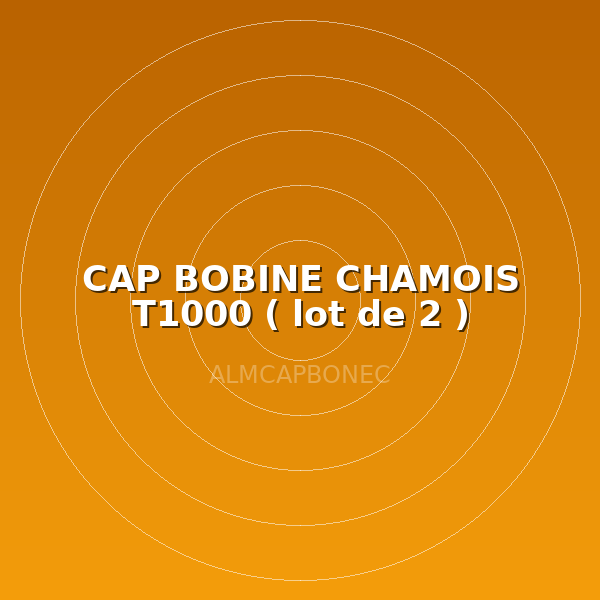 CAP BOBINE CHAMOIS T1000 ( lot de 2 )