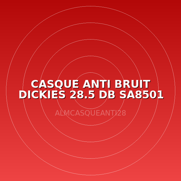 CASQUE ANTI BRUIT DICKIES 28.5 DB SA8501