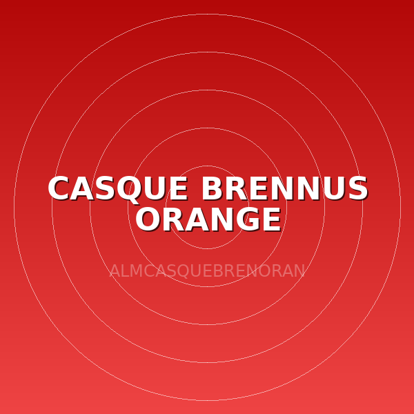 CASQUE BRENNUS ORANGE