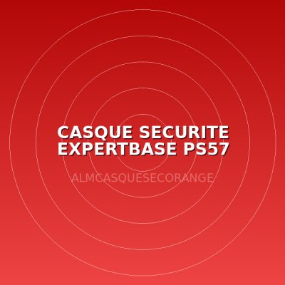 CASQUE SECURITE EXPERTBASE PS57 ORANGE