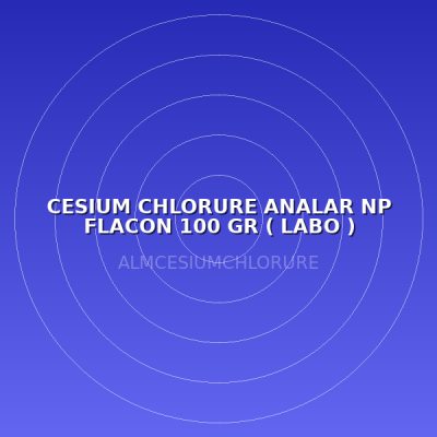 CESIUM CHLORURE ANALAR NP FLACON 100 GR ( LABO )