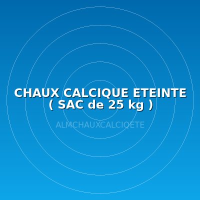 CHAUX CALCIQUE ETEINTE ( SAC de 25 kg )