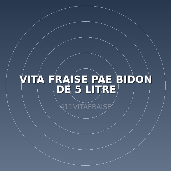 VITA FRAISE PAE BIDON DE 5 LITRE