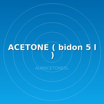 ACETONE ( bidon 5 l )
