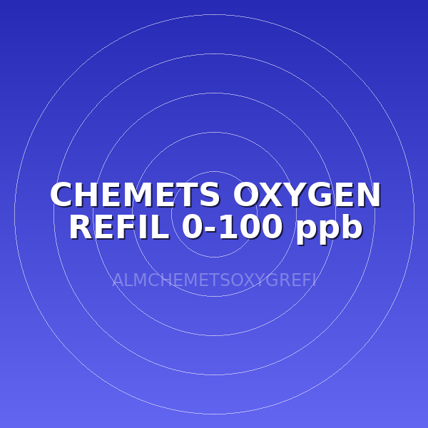 CHEMETS OXYGEN REFIL 0-100 ppb
