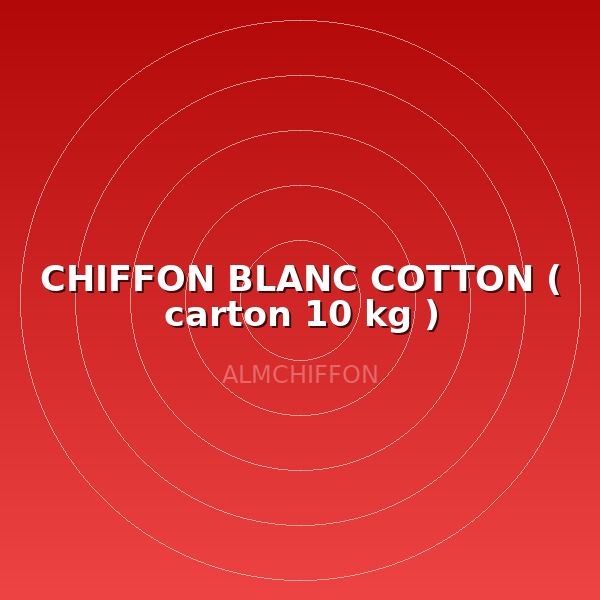 CHIFFON BLANC COTTON ( carton 10 kg )