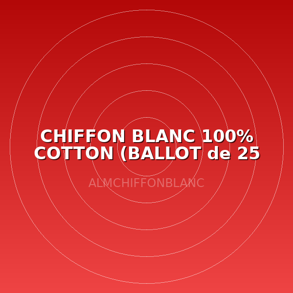 CHIFFON  BLANC 100% COTTON (BALLOT de 25 kg)