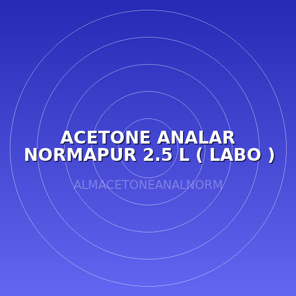 ACETONE ANALAR NORMAPUR  2.5 L ( LABO )