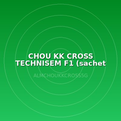CHOU KK CROSS TECHNISEM F1 (sachet 5g)