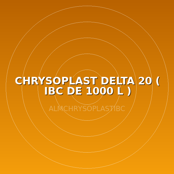 CHRYSOPLAST DELTA 20 ( IBC DE 1000 L )