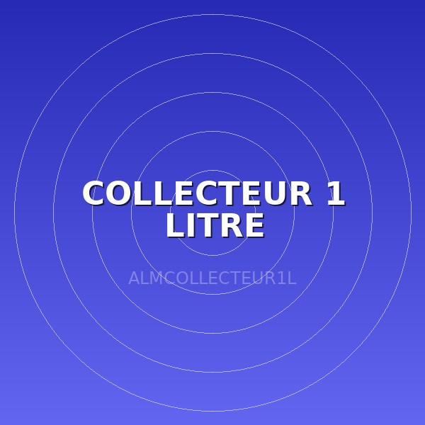 COLLECTEUR 1 LITRE