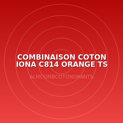 COMBINAISON COTON IONA C814 ORANGE TS