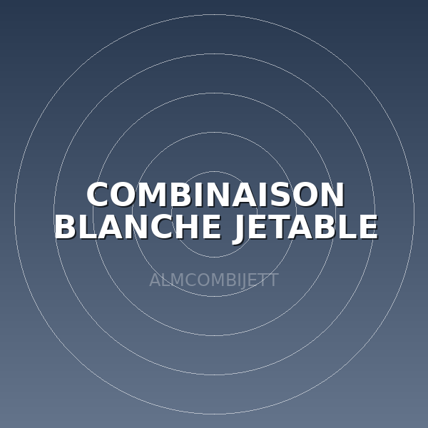 COMBINAISON BLANCHE JETABLE