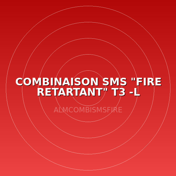 COMBINAISON SMS "FIRE RETARTANT" T3 -L