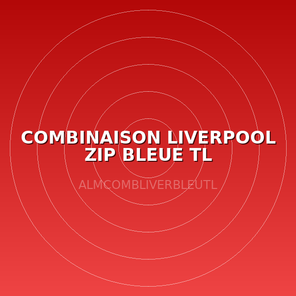 COMBINAISON LIVERPOOL ZIP BLEUE TL