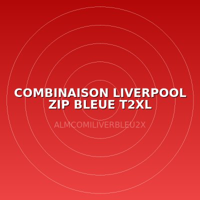 COMBINAISON LIVERPOOL ZIP BLEUE T2XL