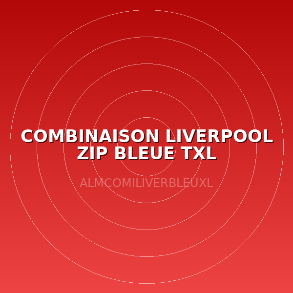COMBINAISON LIVERPOOL ZIP BLEUE TXL
