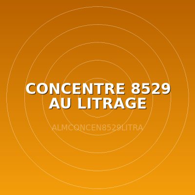 CONCENTRE 8529  AU LITRAGE