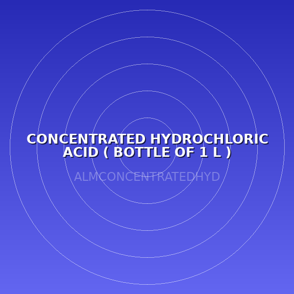 CONCENTRATED HYDROCHLORIC ACID ( BOTTLE OF 1 L )