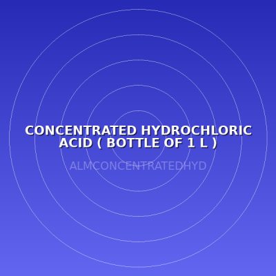CONCENTRATED HYDROCHLORIC ACID ( BOTTLE OF 1 L )