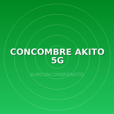 CONCOMBRE AKITO 5G