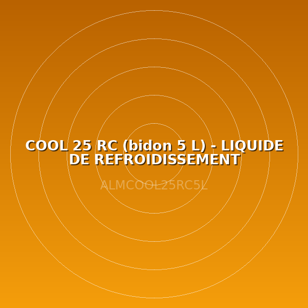 COOL 25 RC (bidon 5 L) - LIQUIDE DE REFROIDISSEMENT
