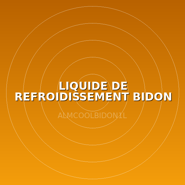 LIQUIDE DE REFROIDISSEMENT BIDON DE 1L