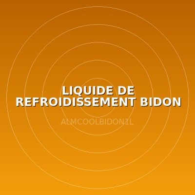 LIQUIDE DE REFROIDISSEMENT BIDON DE 1L