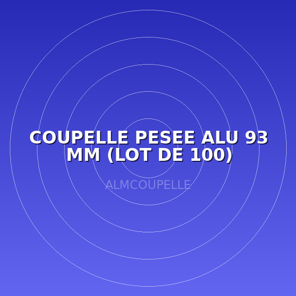 COUPELLE PESEE ALU 93 MM (LOT DE 100)