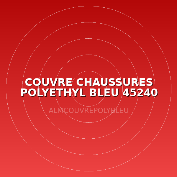 COUVRE CHAUSSURES POLYETHYL BLEU 45240