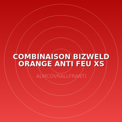 COMBINAISON BIZWELD ORANGE ANTI FEU XS