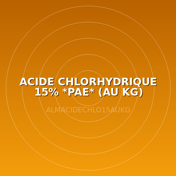 ACIDE CHLORHYDRIQUE 15% *PAE* (AU KG)