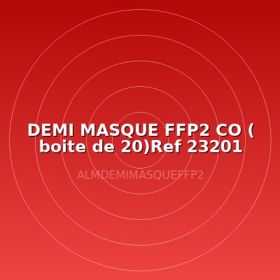 DEMI MASQUE FFP2 CO ( boite de 20)Ref 23201