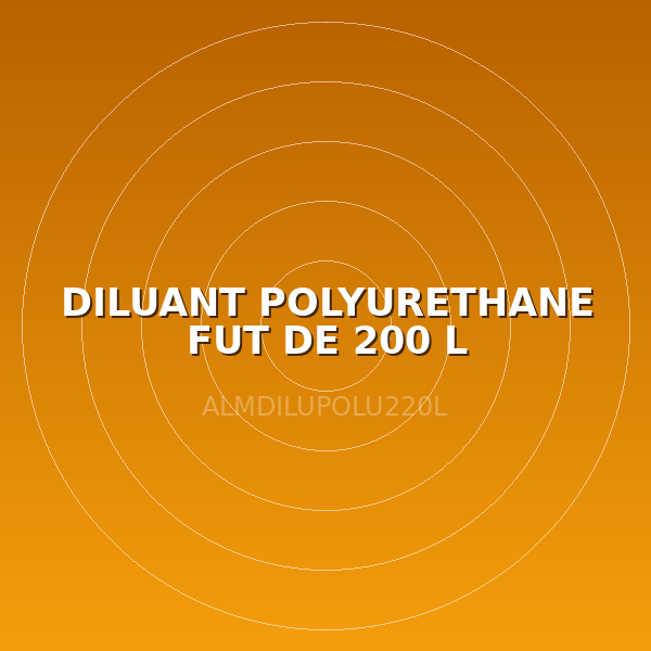 DILUANT POLYURETHANE FUT DE 200 L